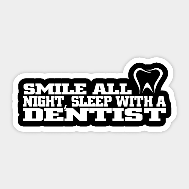 Smile all night sleep with a dentist Sticker by jasminerandon69